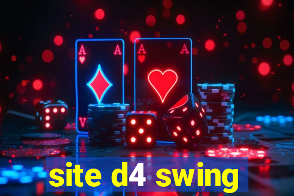 site d4 swing