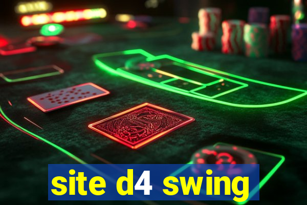 site d4 swing