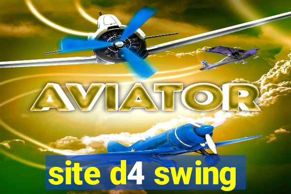 site d4 swing