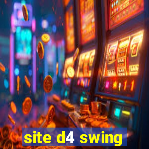 site d4 swing