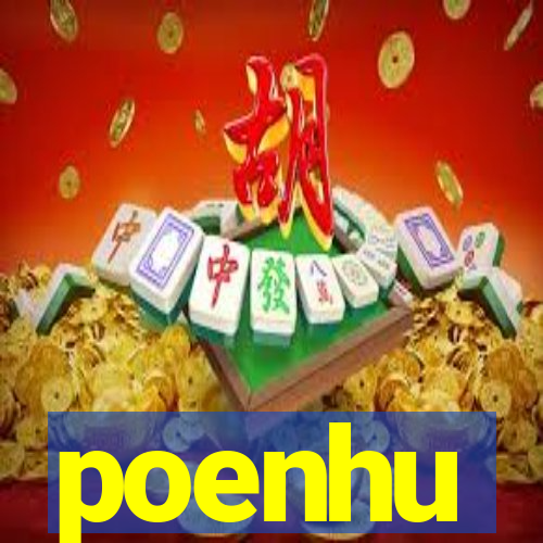 poenhu