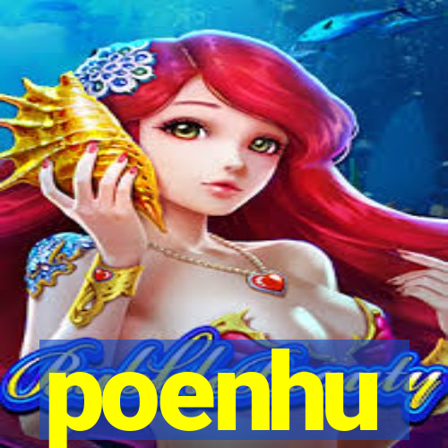 poenhu