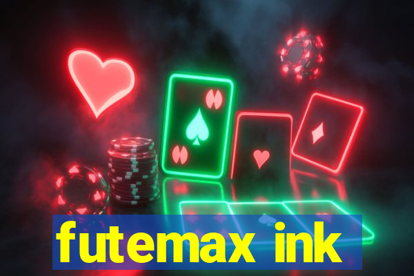 futemax ink