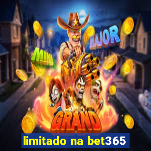 limitado na bet365