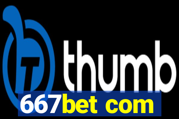 667bet com