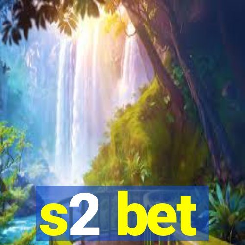 s2 bet