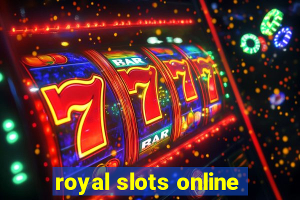 royal slots online