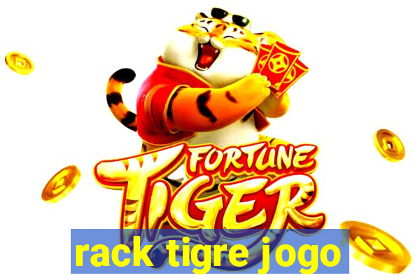 rack tigre jogo