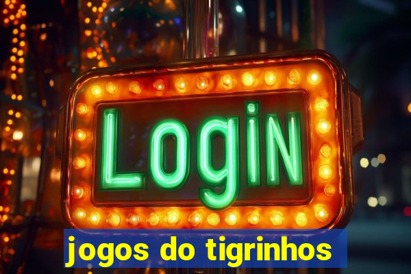 jogos do tigrinhos