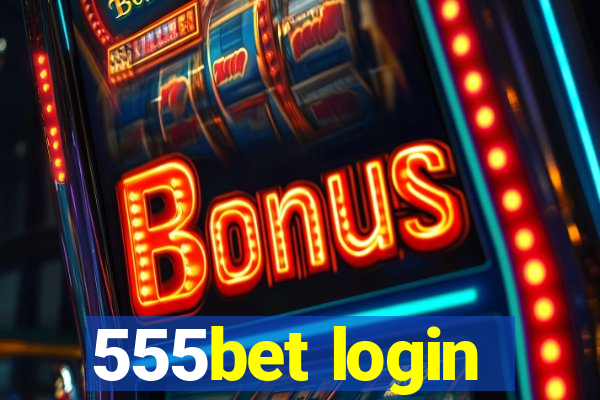 555bet login