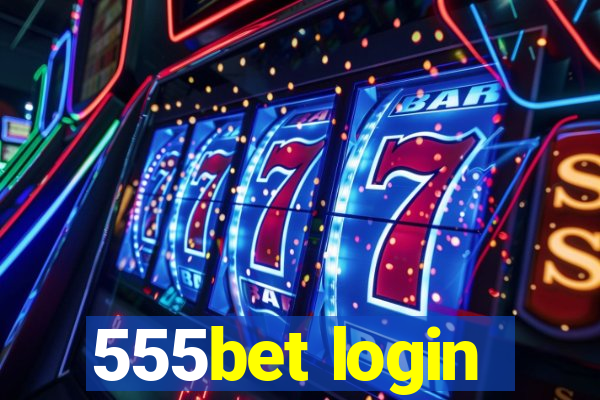 555bet login