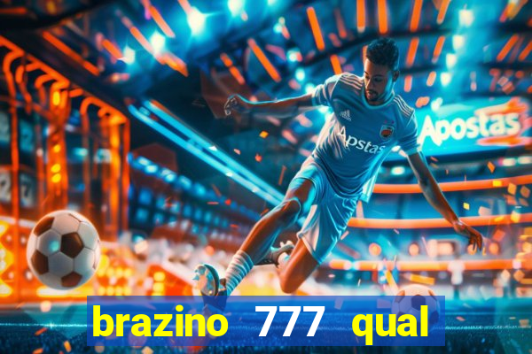 brazino 777 qual melhor jogo