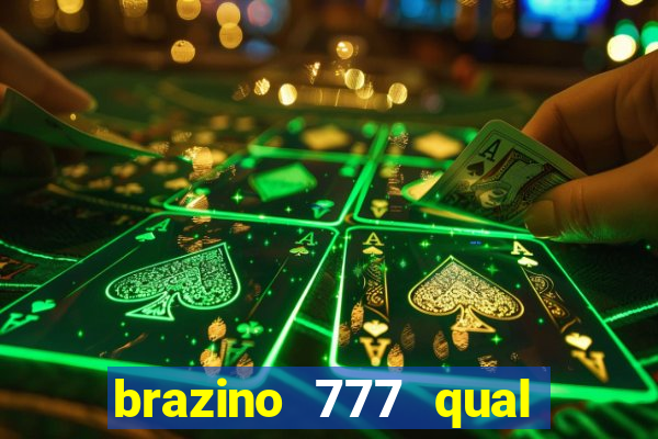 brazino 777 qual melhor jogo