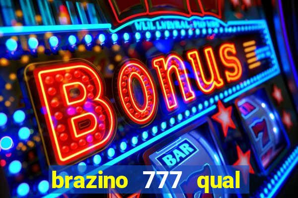 brazino 777 qual melhor jogo