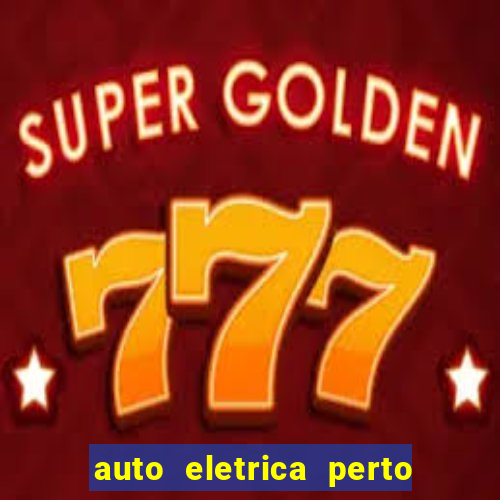 auto eletrica perto de mim