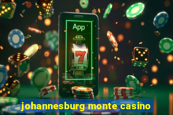 johannesburg monte casino