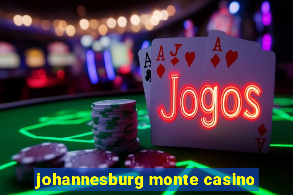 johannesburg monte casino