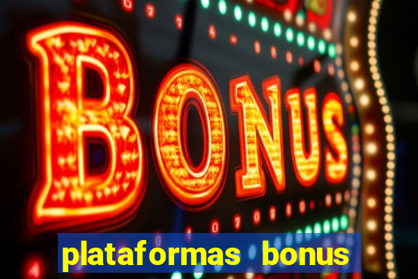 plataformas bonus no cadastro