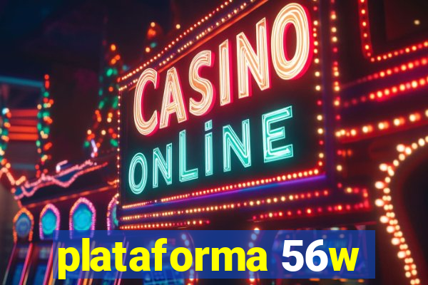 plataforma 56w