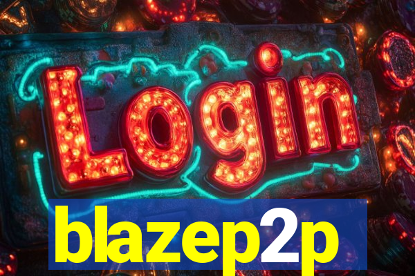 blazep2p