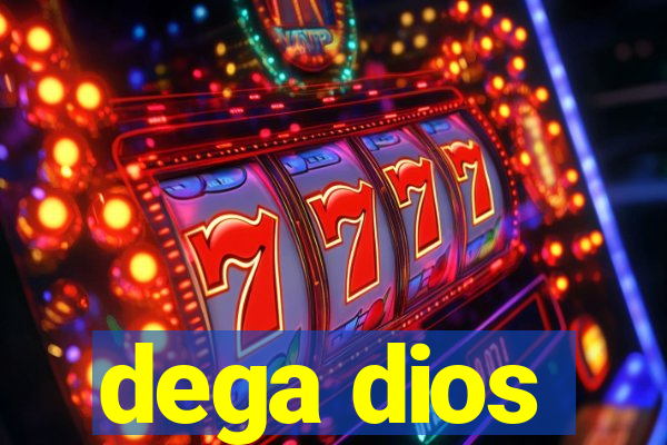 dega dios