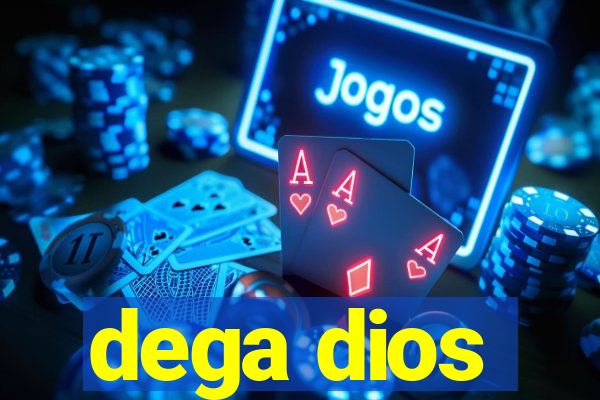 dega dios