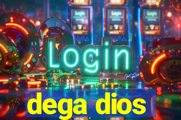 dega dios