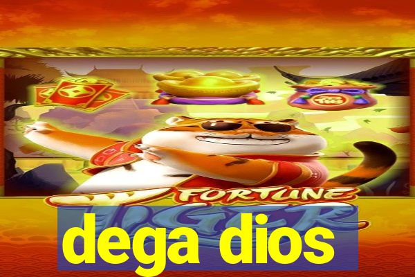 dega dios