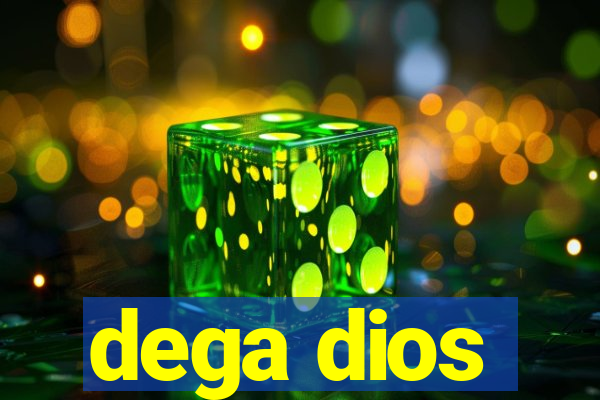 dega dios