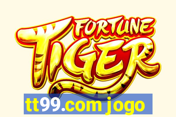 tt99.com jogo