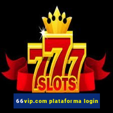 66vip.com plataforma login