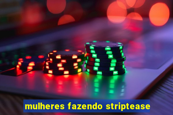 mulheres fazendo striptease