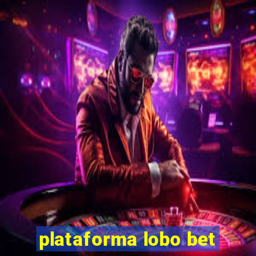 plataforma lobo bet