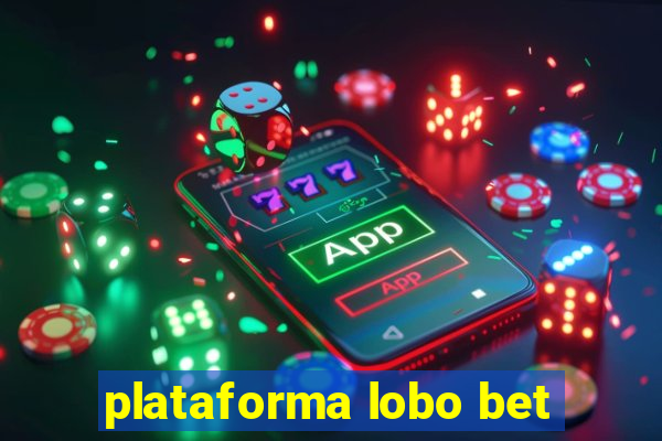 plataforma lobo bet