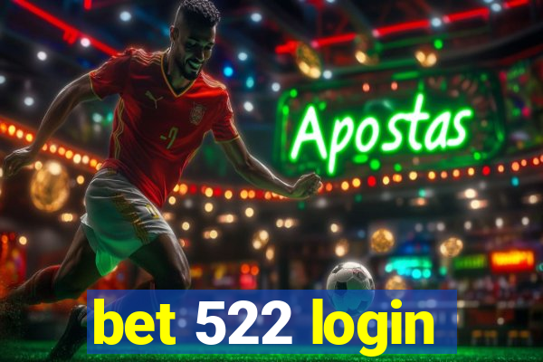 bet 522 login