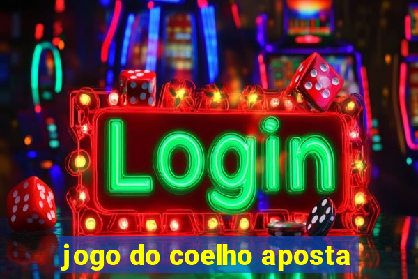 jogo do coelho aposta