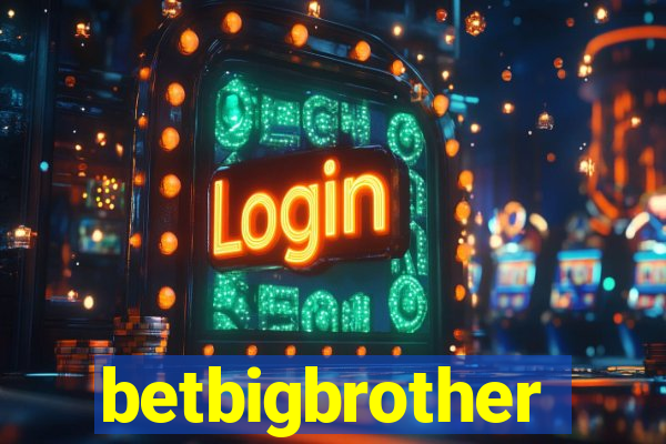 betbigbrother