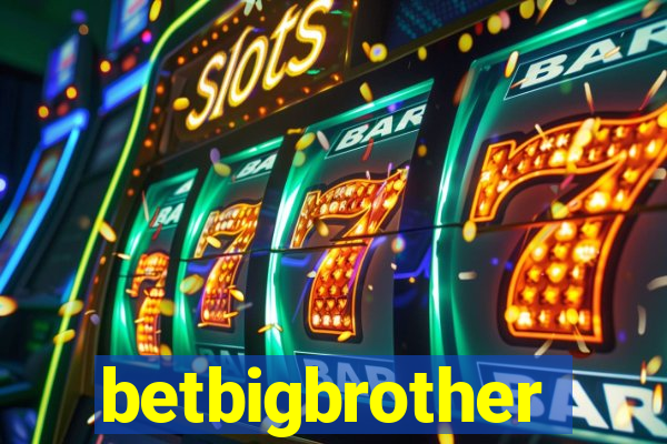 betbigbrother