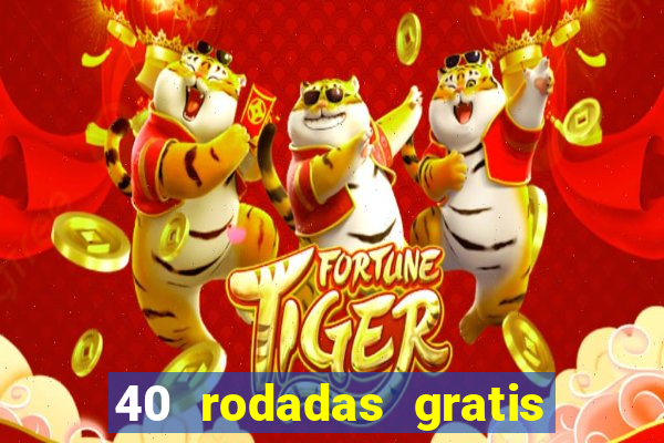 40 rodadas gratis jon bet