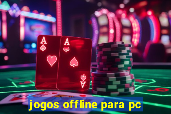 jogos offline para pc