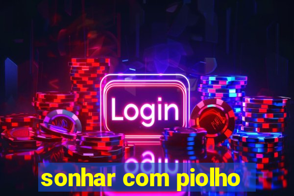 sonhar com piolho