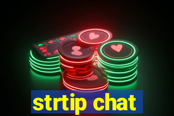 strtip chat