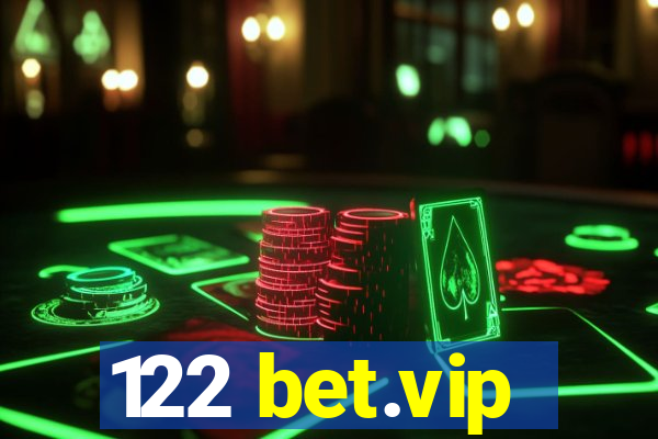 122 bet.vip