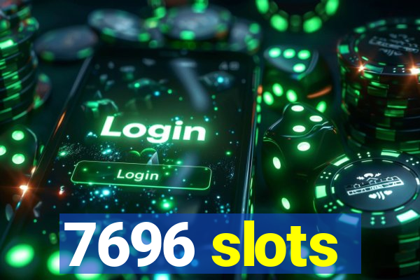 7696 slots