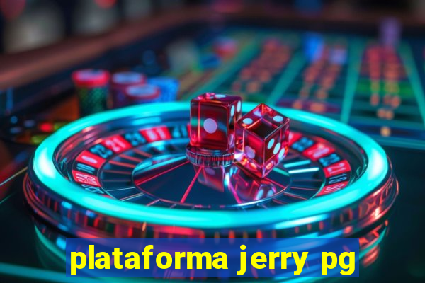 plataforma jerry pg