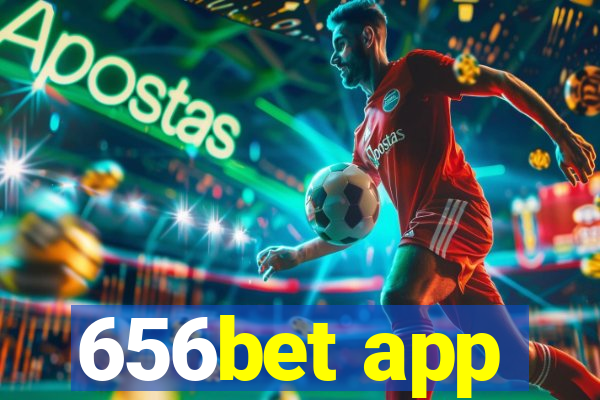 656bet app