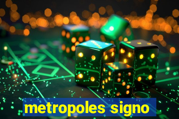 metropoles signo