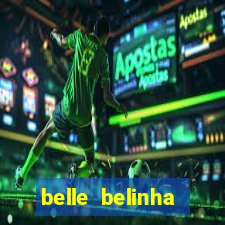 belle belinha vazados gratis