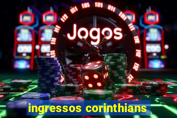 ingressos corinthians