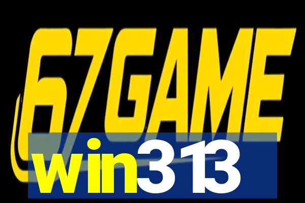 win313